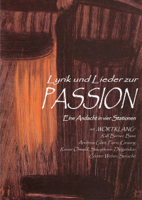 Lyrik & Lieder zur Passion